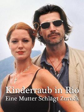 绑架疑案 Kinderraub in Rio