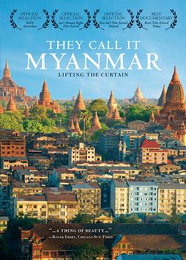 他们的缅甸:揭露真相 They Call It Myanmar: Lifting the Curtain